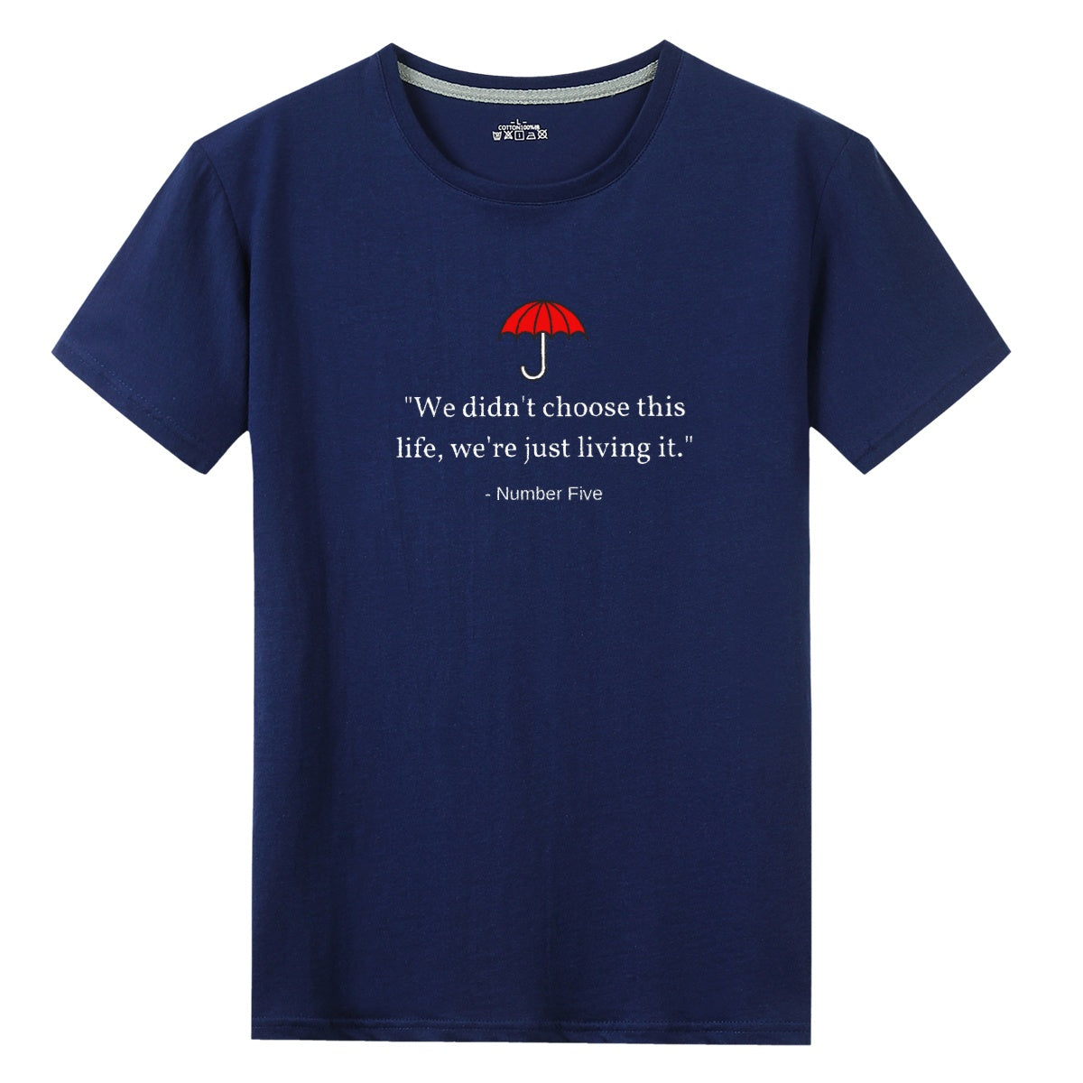 We Didn't Choose This Life Quote Number Five T-Shirt